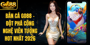 Bắn Cá GO88